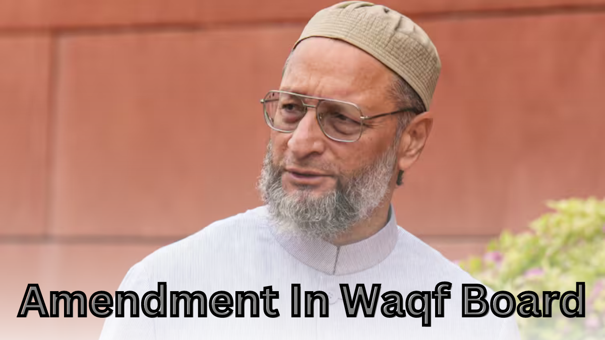 Amendment In Waqf Board: वक्फ बोर्ड संशोधन की खबरों पर ओवैसी का आक्रोश, मोदी सरकार पर गंभीर आरोप |